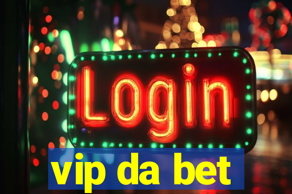 vip da bet